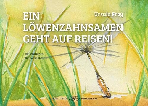 Ein Löwenzahnsamen geht auf Reisen! von Book on Demand