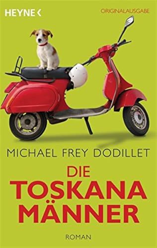 Die Toskanamänner: Roman