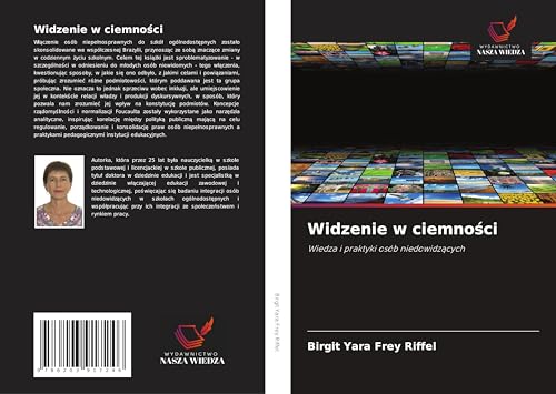 Widzenie w ciemno¿ci: Wiedza i praktyki osób niedowidz¿cych von Wydawnictwo Nasza Wiedza