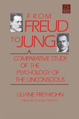 From Freud to Jung: A Comparative Study of the Psychology of the Unconscious (C. G. Jung Foundation Books Series, Band 5) von Shambhala
