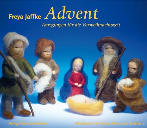 Advent: Anregungen für die Vorweihnachtszeit (Werkbücher für Kinder, Eltern und Erzieher)