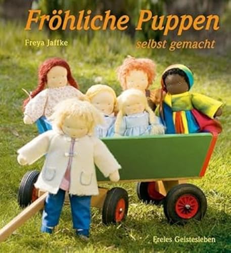 Fröhliche Puppen selbst gemacht von Freies Geistesleben GmbH