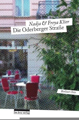 Die Oderberger Straße: Berliner Orte von Bebra Verlag
