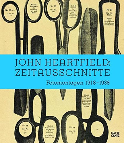 John Heartfield: Zeitausschnitte: Fotomontagen 1918-1938 von Hatje Cantz Verlag