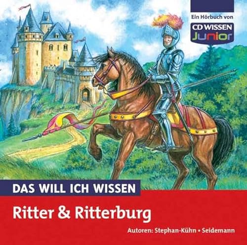 CD WISSEN Junior - Das will ich wissen - Ritter und Ritterburg, 1 CD