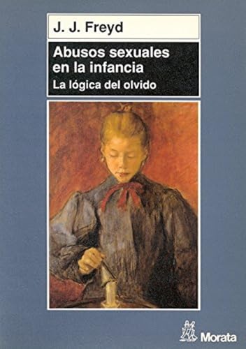 Abusos sexuales en la infancia : la lógica del olvido von Ediciones Morata, S.L.
