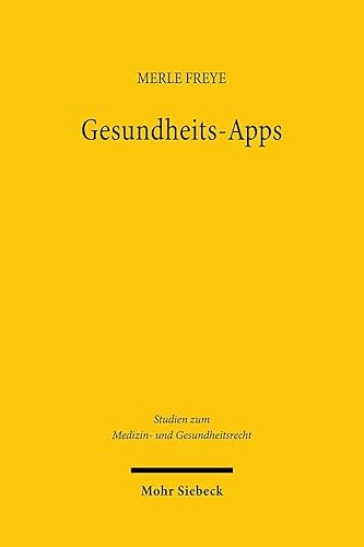 Gesundheits-Apps: Diktierte Selbstbestimmung (MGR) von Mohr Siebeck