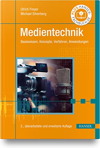 Medientechnik: Basiswissen, Konzepte, Verfahren, Anwendungen von Carl Hanser Verlag GmbH & Co. KG