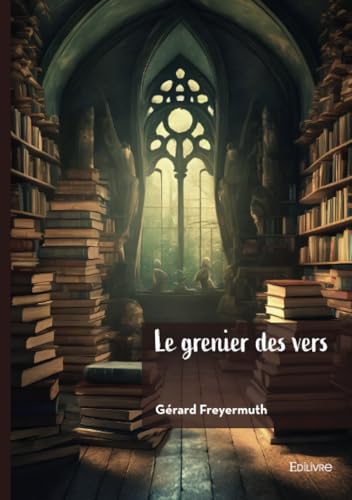 Le grenier des vers von Edilivre
