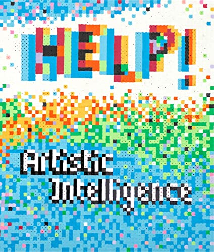 Freeters: HELP! Artistic Intelligence von Dr. Cantz’sche Verlagsgesellschaft mbH & Co. KG