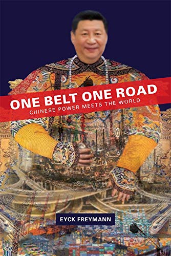 One Belt One Road: Chinese Power Meets the World (Harvard East Asian Monographs, Band 439) von Harvard University Press