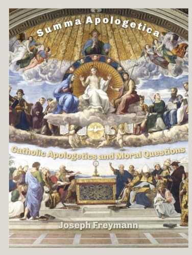 Summa Apologetica: Catholic Apologetics and Moral Questions von En Route Books & Media