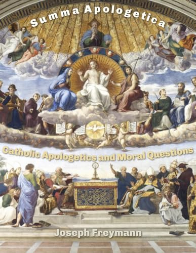 Summa Apologetica: Catholic Apologetics and Moral Questions von En Route Books & Media