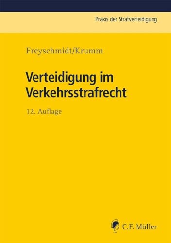 Verteidigung im Verkehrsstrafrecht (Praxis der Strafverteidigung) von C.F. Müller