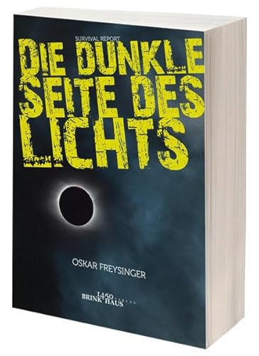 Die dunkle Seite des Lichts: Ein Survival Report