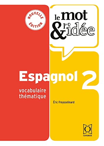 Le mot et l’idée 2 – espagnol: Vocabulaire thématique