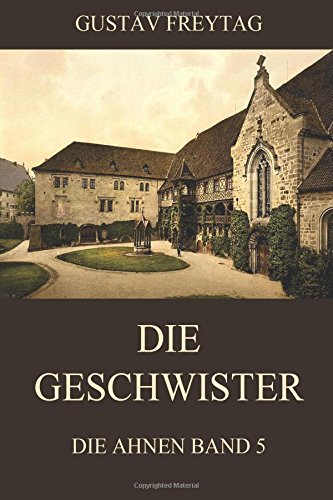 Die Geschwister: Die Ahnen, Band 5