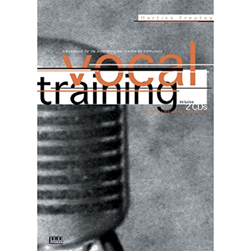 Vocal-Training, m. 2 Audio-CDs. Für Hohe und Tiefe Lage: Arbeitsbuch für die Auslildung der Stimme als Instrument