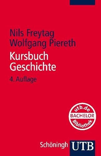 Kursbuch Geschichte: Tipps und Regeln für wissenschaftliches Arbeiten (UTB S (Small-Format) / Uni-Taschenbücher)