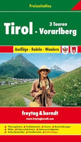 Freizeitatlas Tirol-Vorarlberg. Ausflüge-Radeln-Wandern. 1:50 000-1:200 000.: Ausflüge, Radeln, Wandern. 38 Touren