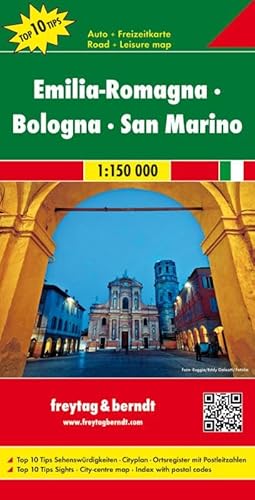 Emilia-Romagna - Bologna - San Marino, Autokarte 1:150.000, Top 10 Tips (freytag & berndt Auto + Freizeitkarten)