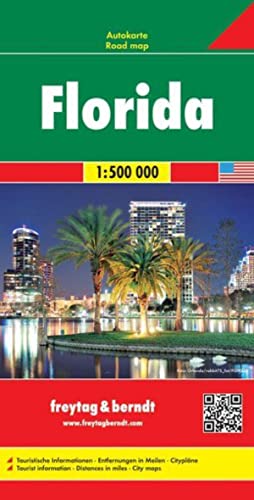Florida, Autokarte 1:500.000: Touristische Informationen, Entfernungen in Meilen, Citypläne (freytag & berndt Auto + Freizeitkarten, Band 203) von Freytag & Berndt