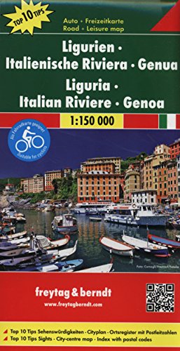 Ligurien - Italienische Riviera - Genua, Autokarte 1:150.000, Top 10 Tips: Top 10 Tips Sehenswürdigkeiten, Cityplan, Ortsregister mit Postleitzahlen (freytag & berndt Auto + Freizeitkarten) von FREYTAG-BERNDT UND ARTARIA