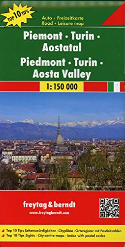 Piemont - Turin - Aostatal, Autokarte 1:150.000, Top 10 Tips: Auto- und Freizeitkarte. Top 10 Tips Sehenswürdigkeiten, Citypläne, Ortsregister mit ... (freytag & berndt Auto + Freizeitkarten)