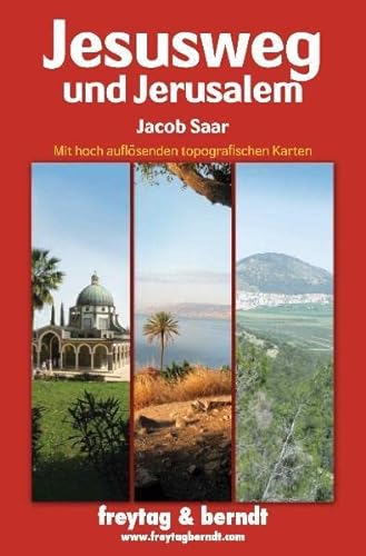 Jesusweg und Jerusalem: Mit hoch auflösenden topografischen Karten (freytag & berndt Bücher + Specials) von Freytag + Berndt