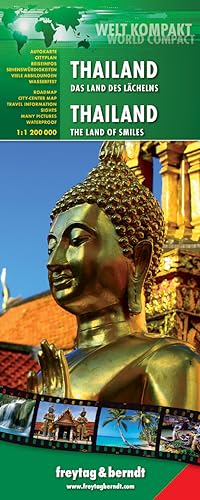 Freytag Berndt Welt Kompakt Serie, Thailand-Das Land des Lächelns - Maßstab 1:1 200 000: Autokarte. Citypläne, Reiseinfos, Sehenswürdigkeiten. Wasserfest (freytag & berndt Auto + Freizeitkarten) von FREYTAG-BERNDT UND ARTARIA
