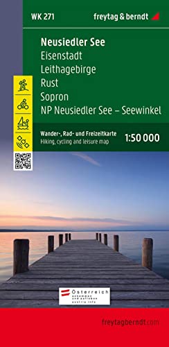 WK 271 Neusiedler See - Eisenstadt - Leithagebirge - Rust - Sopron - Seewinkel Nationalpark, Wanderkarte 1:50.000: Eisenstadt - Leithagebirge - Rust - ... & berndt Wander-Rad-Freizeitkarten, Band 271) von Freytag & Berndt