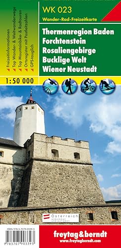 WK 023 Thermenregion Baden - Forchtenstein - Rosaliengebirge - Bucklige Welt - Wiener Neustadt, Wanderkarte 1:50.000: Mit GPS-Punkten, Ortsregister ... & berndt Wander-Rad-Freizeitkarten, Band 23)