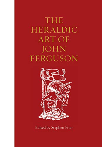 The Heraldic Art of John Ferguson von Heraldry Society