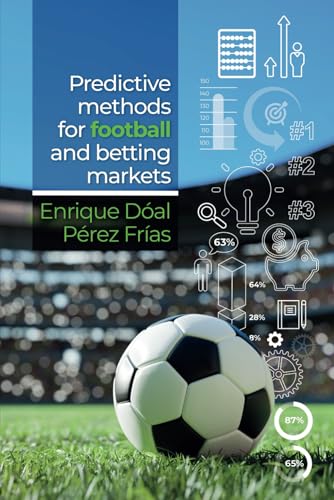 Predictive Methods for Football and Betting Markets von Independently published