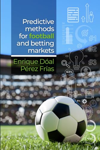 Predictive Methods for Football and Betting Markets