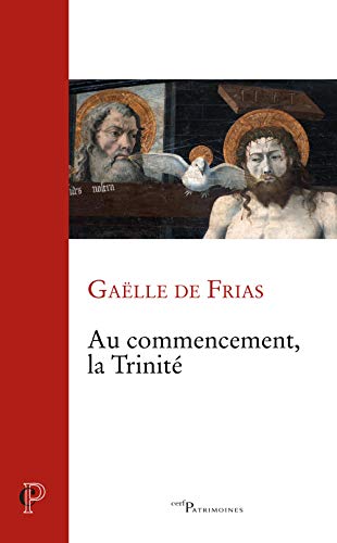 AU COMMENCEMENT, LA TRINITE