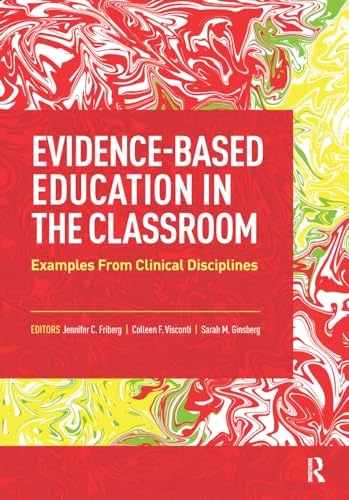 Evidence-Based Education in the Classroom: Examples From Clinical Disciplines von Slack