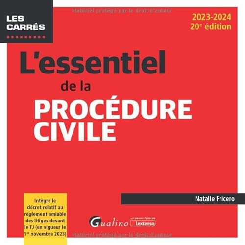 L'essentiel de la procédure civile: Intègre le décret relatif au règlement amiable des litiges devant le TJ (en vigueur le 1er novembre 2023) (2023-2024)