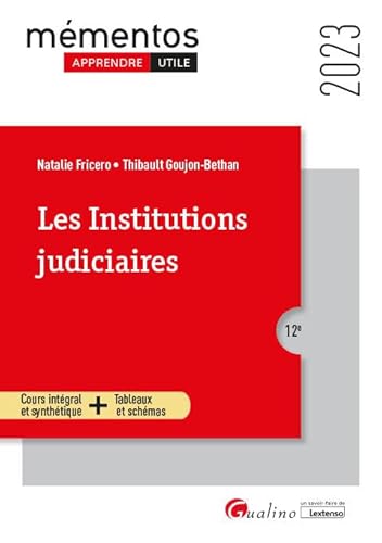 Les institutions judiciaires: Les principes fondamentaux de la Justice - Les organes de la Justice - Les acteurs de la Justice (2023)
