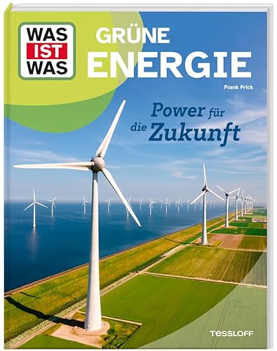 WAS IST WAS Grüne Energie. Power für die Zukunft | Was ist grüne Energie? | Warum brauchen wir grüne Energie? | Wie sieht die Zunkuft der Energiegewinnung aus? | Für Kinder ab 8 Jahren WAS IST WAS Grüne Energie. Power für die Zukunft | Was ist grüne Energie? | Warum brauchen wir grüne Energie? | Wie sieht die Zunkuft der Energiegewinnung aus? | Für Kinder ab 8 Jahren