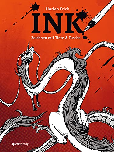 INK: Zeichnen mit Tinte & Tusche von Dpunkt.Verlag GmbH