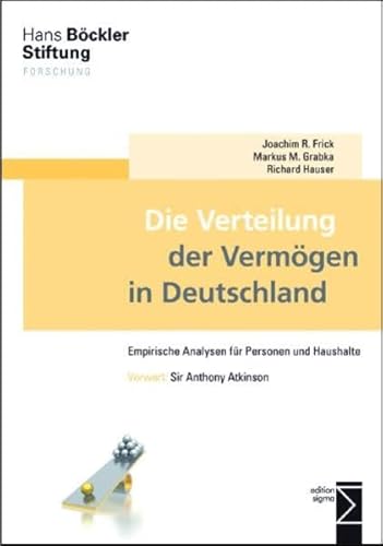 Die Verteilung der Vermögen in Deutschland: Empirische Analysen für Personen und Haushalte