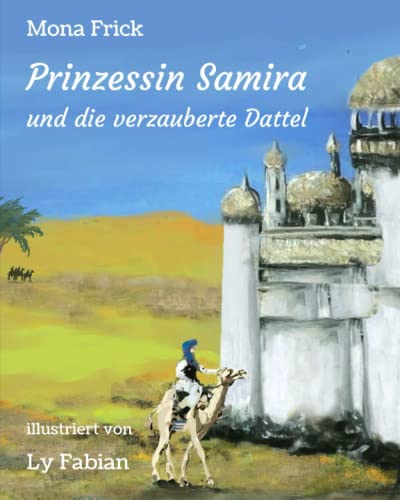 Prinzessin Samira und die verzauberte Dattel