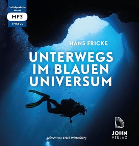 Unterwegs im blauen Universum: Leicht gekürzte Lesung