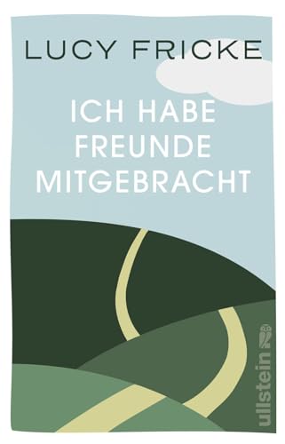 Ich habe Freunde mitgebracht: Roman | »Ein anrührendes Generationenporträt.« DIE ZEIT Ich habe Freunde mitgebracht: Roman | »Ein anrührendes Generationenporträt.« DIE ZEIT