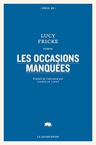 Les occasions manquées von QUARTANIER