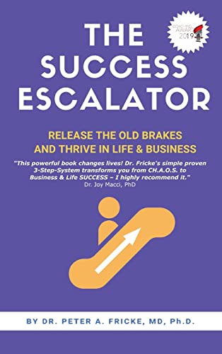 THE SUCCESS ESCALATOR: Release The Old Brakes And Thrive In Life & Business von BEYOND PUBLISHING