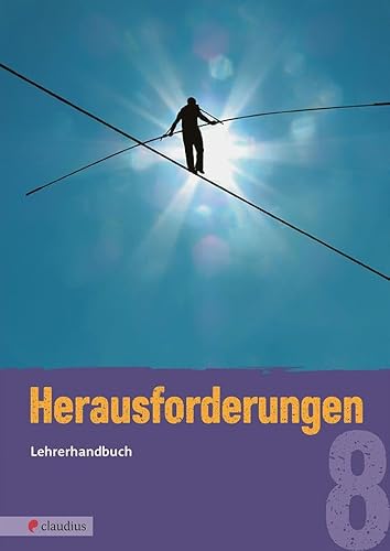 Herausforderungen 8 Lehrerhandbuch: Ev. Religion für Realschulen von Claudius Verlag GmbH