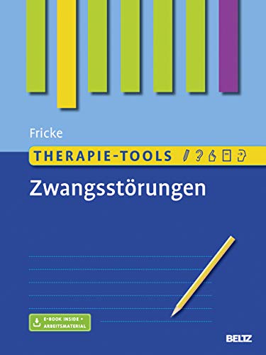 Therapie-Tools Zwangsstörungen: Mit E-Book inside und Arbeitsmaterial (Beltz Therapie-Tools)