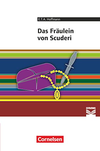 Cornelsen Literathek - Textausgaben: Das Fräulein von Scuderi - Empfohlen für das 8.-10. Schuljahr - Textausgabe - Text - Erläuterungen - Materialien